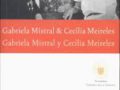 Meireles y Gabriela Mistral